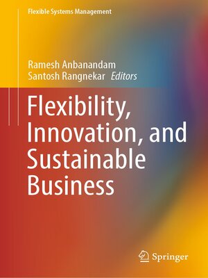 cover image of Flexibility, Innovation, and Sustainable Business